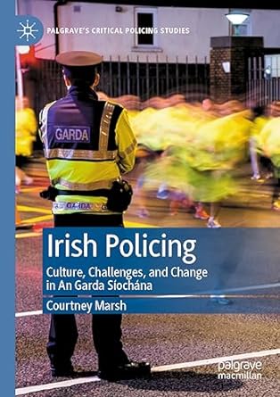 irish policing culture challenges and change in an garda s och na 1st edition courtney marsh 3031094271,