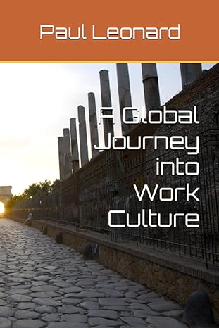 a global journey into work culture 1st edition paul leonard 979-8853618299