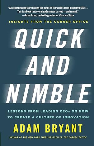 quick and nimble lessons from leading ceos on how to create a culture of innovation insights from the corner