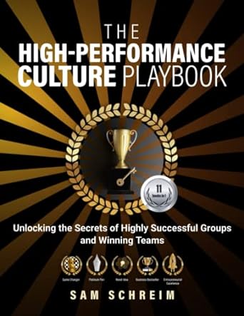 the high performance culture playbook unlocking the secrets of highly successful groups and winning teams 1st