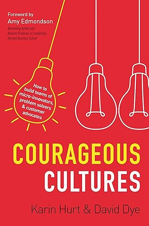 courageous cultures 1st edition karin hurt 1400219566, 978-1400219568
