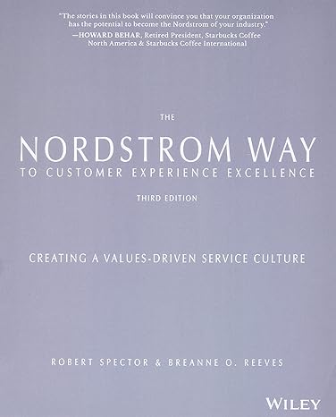 the nordstrom way to customer experience excellence creating a values driven service culture 3rd edition