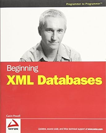 beginning xml databases 1st edition gavin powell 0470537868, 978-0470537862