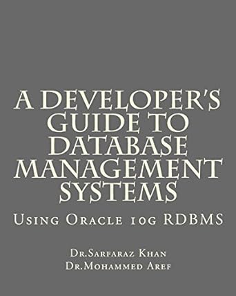 a developers guide to database management systems using oracle 10g rdbms 1s edition dr sarfaraz fayaz khan