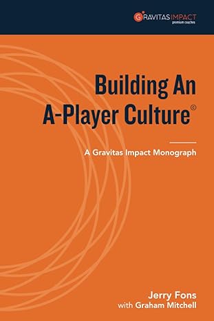 building an a player culture a gravitas impact monograph 1st edition jerry fons ,graham mitchell 057868604x,