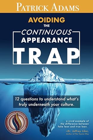 avoiding the continuous appearance trap 12 questions to understand what s truly underneath your culture 1st