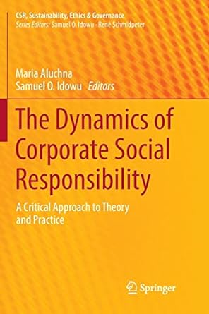 the dynamics of corporate social responsibility a critical approach to theory and practice 1st edition maria