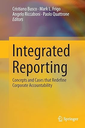 integrated reporting concepts and cases that redefine corporate accountability 1st edition cristiano busco
