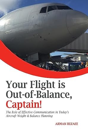your flight is out of balance captain the role of effective communication in todays aircraft weight and