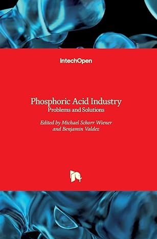 phosphoric acid industry problems and solutions 1st edition michael schorr wiener ,benjamin valdez