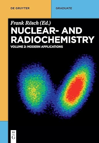 nuclear and radiochemistry volume 2 modern applications 1st edition frank rosch 3110221853, 978-3110221855