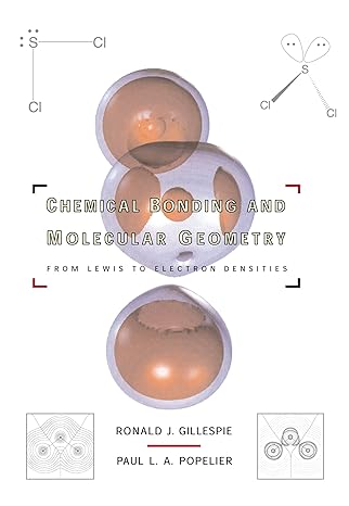 chemical bonding and molecular geometry from lewis to electron densities 1st edition ronald j gillespie ,paul