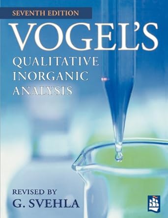 vogels qualitative inorganic analysis 1st edition g svehla 0582218667, 978-0582218666