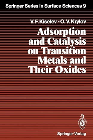 adsorption and catalysis on transition metals and their oxides 1st edition vsevolod f kiselev ,oleg v krylov