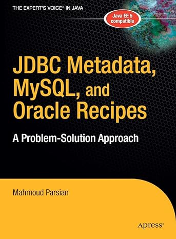 jdbc metadata mysql and oracle recipes a problem solution approach 1st edition mahmoud parsian 1484220951,