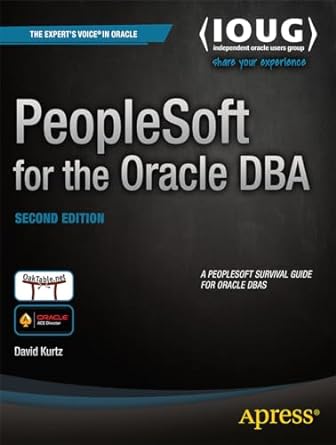peoplesoft for the oracle dba 2nd edition david kurtz 1430237074, 978-1430237075