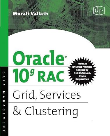 oracle 10g rac grid services and clustering 1st edition murali vallath 1555583210, 978-1555583217