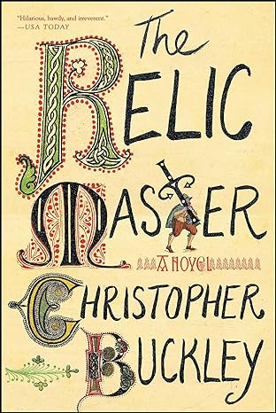 the relic master a novel  christopher buckley 1501125761, 978-1501125768