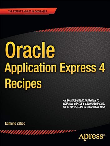oracle application express 4 recipes 1st edition edmund zehoo 1430235063, 978-1430235064