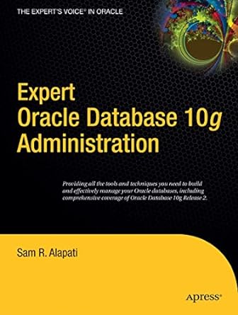 expert oracle database 10g administration 1st edition sam alapati 1590594517, 978-8181283733