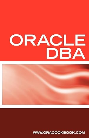 oracle dba interview questions answers and explanations oracle database administrator certification review