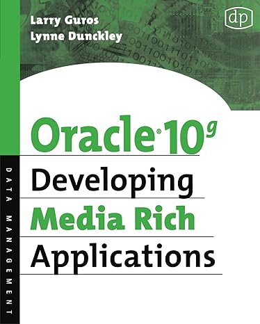 oracle 10g developing media rich applications 1st edition lynne dunckley ,larry guros 1555583318,