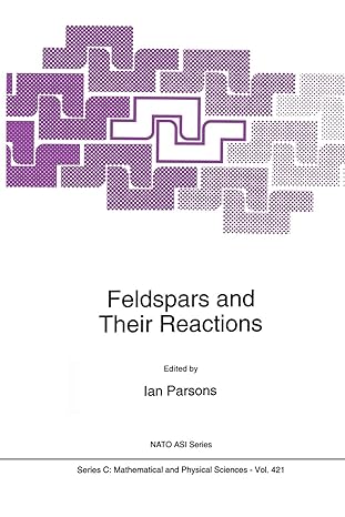 feldspars and their reactions 1st edition ian parsons 940104483x, 978-9401044837