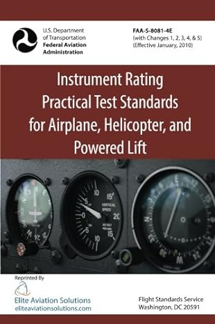 instrument rating practical test standards faa s 8081 4e 1st edition federal aviation administration ,elite
