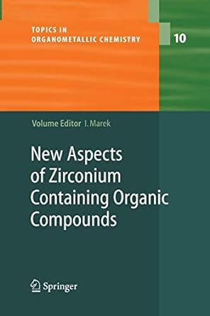 new aspects of zirconium containing organic compounds 1st edition ilan marek 3642424155, 978-3642424151