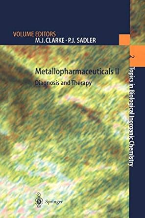 metallopharmaceuticals ii diagnosis and therapy 1st edition michael j clarke ,peter j sadler 364264239x,