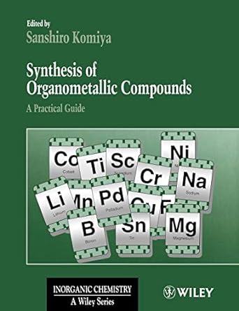 synthesis of organometallic compounds a practical guide 1st edition sanshiro komiya 0471971952, 978-0471971955