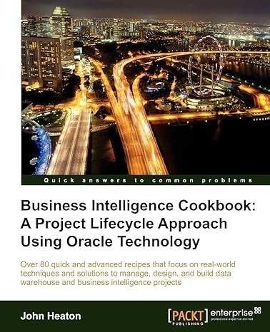 business intelligence cookbook a project lifecycle approach using oracle technology 1st edition john heaton