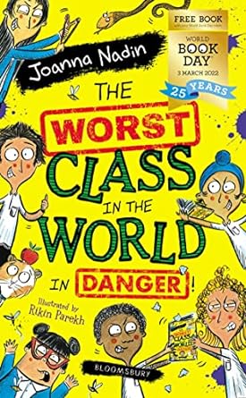 the worst class in the world in danger world book day 2022  joanna nadin 1526642735, 978-1526642738