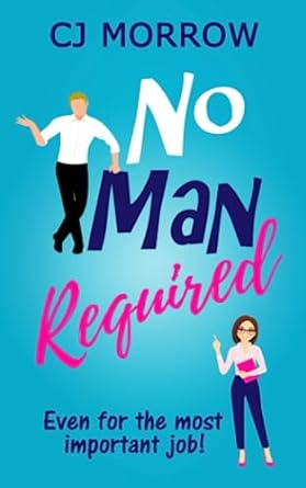 no man required even for the most important job  cj morrow 1913807363, 978-1913807368
