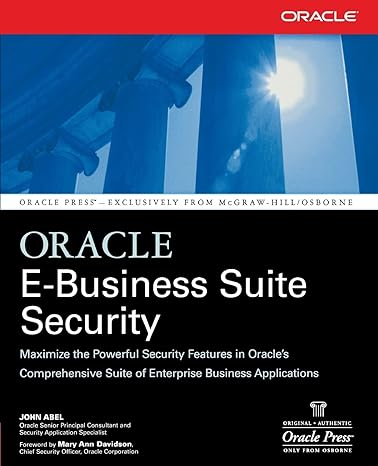 oracle e business suite security maximize the powerful security features in oracles comprehensive suite of