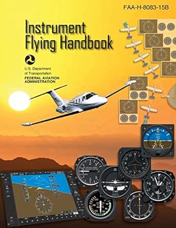 instrument flying handbook faa h 8083 15b 1st edition federal aviation administration 1719267677,