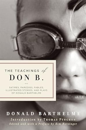 the teachings of don b  donald barthelme ,kim herzinger ,thomas pynchon 1640090266, 978-1640090262