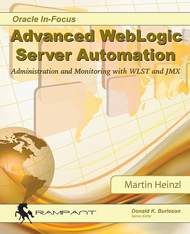 oracle in focus advanced weblogic advanced weblogic server automation administration and monitoring with wlst
