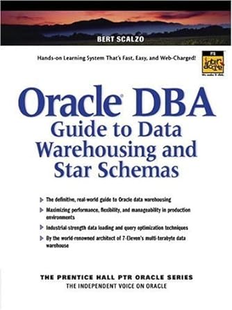 oracle dba guide to data warehousing and star schemas 1st edition bert scalzo 0130325848, 978-0130325846