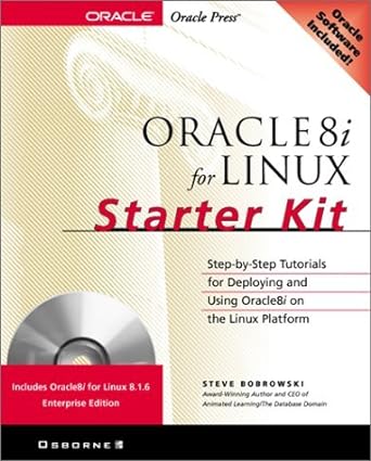 oracle8i for linux starter kit step by step tutorials for deploying and using oracleandion the linux platform