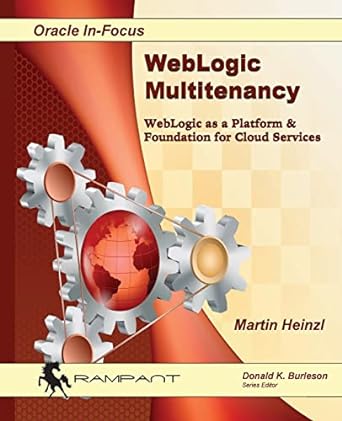 oracle in focus weblogic multitenancy weblogic as a platform and foundation for cloud services 1st edition