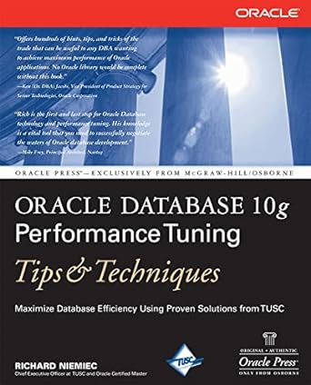 oracle database 10g performance tuning tips and techniques 1st edition richard niemiec 0072263059,