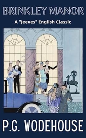 brinkley manor a jeeves english classic  p g wodehouse ,bygone media publishing 979-8396531048
