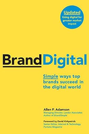 branddigital simple ways top brands succeed in the digital world 1st edition allen p adamson 023061762x,