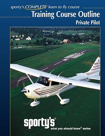 sportys training course outline private pilot 1st edition sporty's academy ,paul e jurgens ii 0971563128,