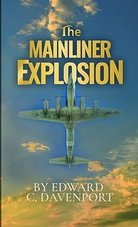 the mainliner explosion 1st edition edward davenport 1387528017, 978-1387528011