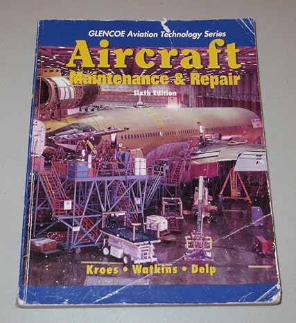 aircraft maintenance and repair 6th edition michael kroes ,william watkins ,frank delp 0028034597,