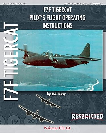 f7f tigercat pilots flight operating instructions 1st edition u s navy 1935700723, 978-1935700722