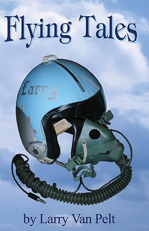 flying tales 3rd edition larry van pelt 1523827920, 978-1523827923