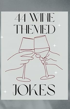 44 wine themed jokes  michelle young 979-8859871902